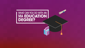 What can you do with an MA Education degree?