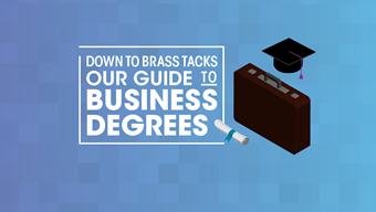 Down to brass tacks: Our guide to business degrees