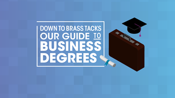 Down to brass tacks: Our guide to business degrees