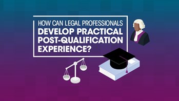 How can legal professionals develop practical post-qualification experience?